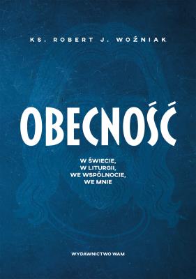 Obecność. Autor: Woźniak Robert J.. SmakLiter.pl Okładka książki Obecność