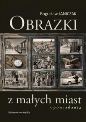 Okładka książki Obrazki z małych miast