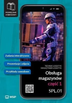 Okładka książki Obsługa magazynów. Kwalifikacja SPL.01 cz.1...