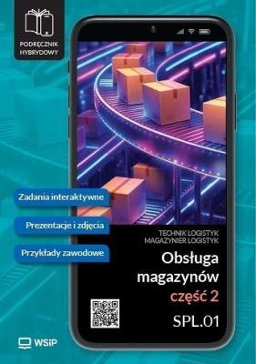 Okładka książki Obsługa magazynów SPL.01 Podręcznik hybrydowy cz.2