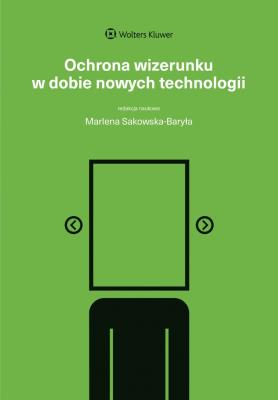 Okładka książki Ochrona wizerunku w dobie nowych technologii