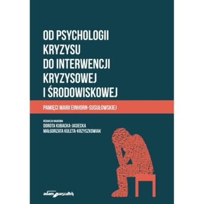 Okładka książki Od psychologii kryzysu do interwencji kryzysowej i środowiskowej