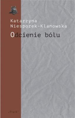 Okładka książki Odcienie bólu. Trzy szkice o poezji Józefa Wittlin