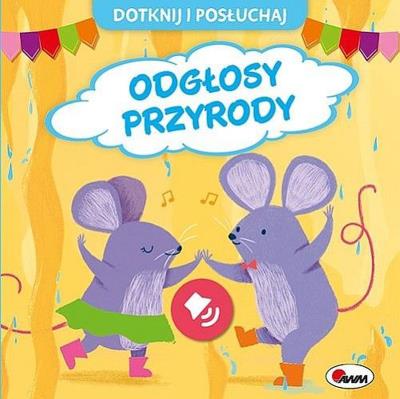 Odgłosy przyrody. Dotknij i Posłuchaj. Autor: Korolkiewicz Elżbieta. SmakLiter.pl Okładka książki Odgłosy przyrody. Dotknij i Posłuchaj
