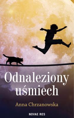 Odnaleziony uśmiech. Autor: Anna Chrzanowska. SmakLiter.pl Okładka książki Odnaleziony uśmiech