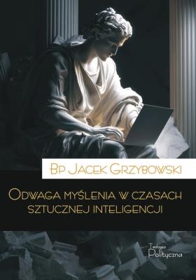 Okładka książki Odwaga myślenia w czasach sztucznej inteligencji