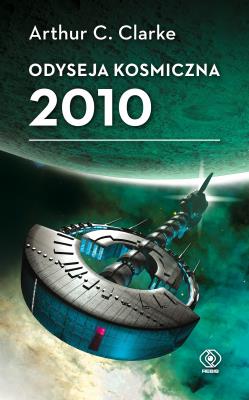 Odyseja kosmiczna 2010. Autor: Arthur C. Clarke. SmakLiter.pl Okładka książki Odyseja kosmiczna 2010