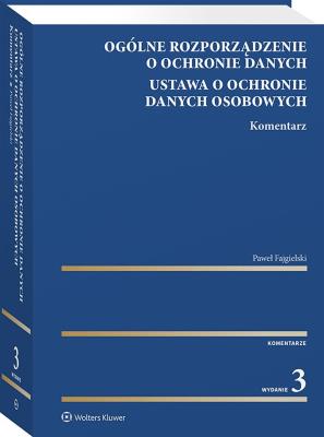 Okładka książki Ogólne rozporządzenie o ochronie danych. Ustawa o ochronie danych osobowych. Komentarz [PRZEDSPRZEDAZ]