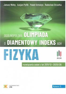 Okładka książki Olimpiada o diamentowy indeks AGH. Fizyka w.13