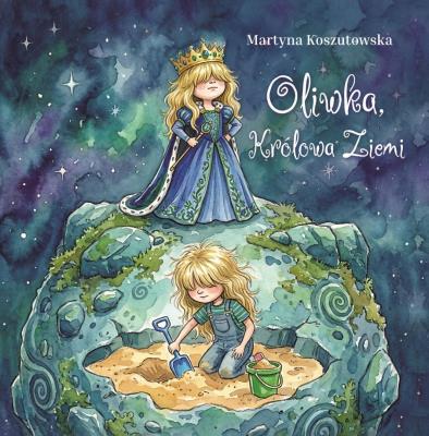 Okładka książki Oliwka, królowa Ziemi