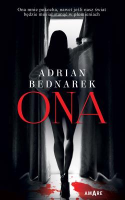 Ona. Autor: Bednarek Adrian. SmakLiter.pl Okładka książki Ona