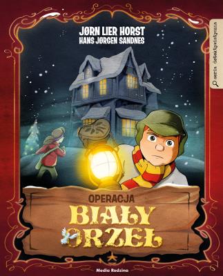 Operacja Biały Orzeł. Autor: Jorn Lier Horst. SmakLiter.pl Okładka książki Operacja Biały Orzeł