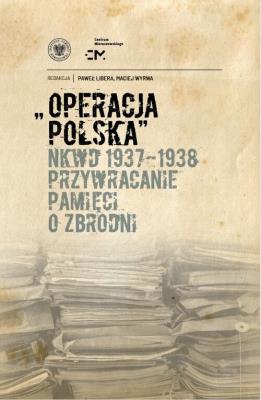 Okładka książki Operacja polska NKWD 1937-1938