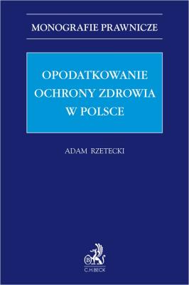 Okładka książki Opodatkowanie ochrony zdrowia w Polsce