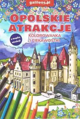 Opolskie atrakcje - kolorowanka. Autor:   Praca zbiorowa. SmakLiter.pl Okładka książki Opolskie atrakcje - kolorowanka