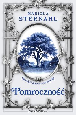 Okładka książki Opowieść drzewa orzechowego. Pomroczność
