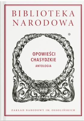 Okładka książki Opowieści chasydzkie. Antologia