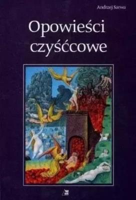 Opowieści czyśćcowe. Autor: Sarwa Andrzej. SmakLiter.pl Okładka książki Opowieści czyśćcowe