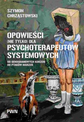 Okładka książki Opowieści (nie tylko) dla psychoterapeutów systemowych