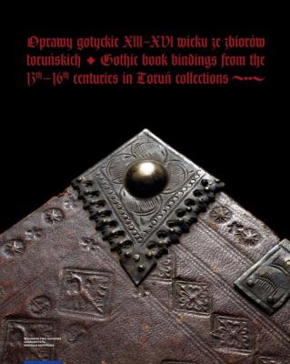 Opakowanie Oprawy gotyckie XIII-XVI wieku ze zbiorów toruńskich