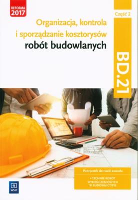 Organizacja,kontr. i sporz. kosztorysów.BD.21.cz.2. Autor: Zbigniew Romik. SmakLiter.pl Okładka książki Organizacja,kontr. i sporz. kosztorysów.BD.21.cz.2