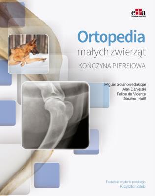 Okładka książki Ortopedia małych zwierząt. Kończyna piersiowa