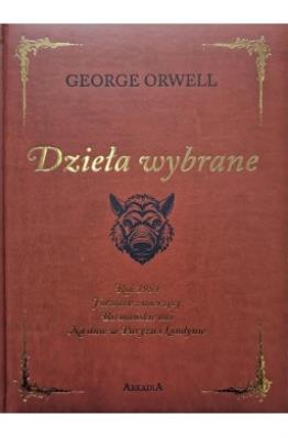 Orwell. Dzieła wybrane w.kolekcjonerskie. Autor: Dołęga-Mostowicz Tadeusz. SmakLiter.pl Okładka książki Orwell. Dzieła wybrane w.kolekcjonerskie