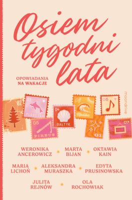 Okładka książki Osiem tygodni lata. Opowiadania na wakacje
