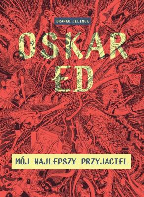 Okładka książki Oskar Ed. Mój najlepszy przyjaciel
