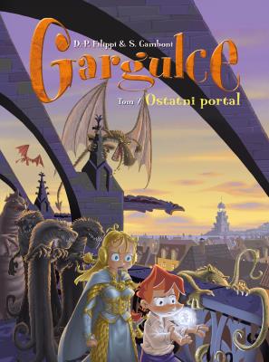 Ostatni portal. Gargulce. Gargulce. Tom 7. Autor: Denis-Pierre Filippi, Silvio Camboni. SmakLiter.pl Okładka książki Ostatni portal. Gargulce. Gargulce. Tom 7