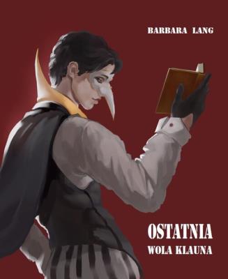 Okładka książki Ostatnia wola klauna i inne opowiadania