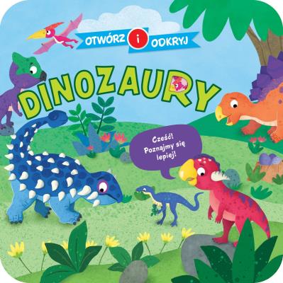 Okładka książki Otwórz i odkryj. Dinozaury
