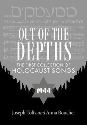 Okładka książki Out of the Depths: The First Collection of Holocaust Songs wer. angielska