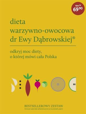 Pakiet: Dieta warzywno-owocowa dr Ewy Dąbrowskiej. Autor: Beata Anna Dąbrowska. SmakLiter.pl Okładka książki Pakiet: Dieta warzywno-owocowa dr Ewy Dąbrowskiej