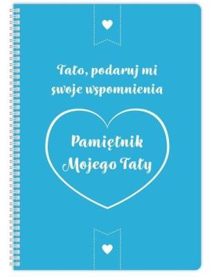 Okładka książki Pamiętnik mojego Taty. Tato podaruj mi swoje...