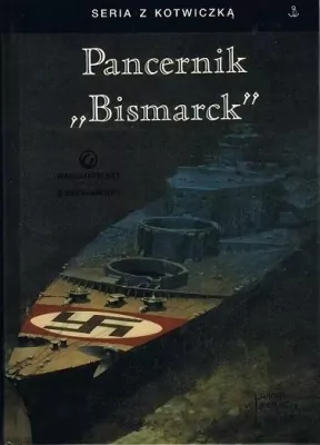 Pancernik ''Bismarck'' w.5. Autor: Mullenheim-Rechberg Burkard. SmakLiter.pl Okładka książki Pancernik ''Bismarck'' w.5