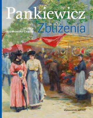 Okładka książki Pankiewicz. Zbliżenia