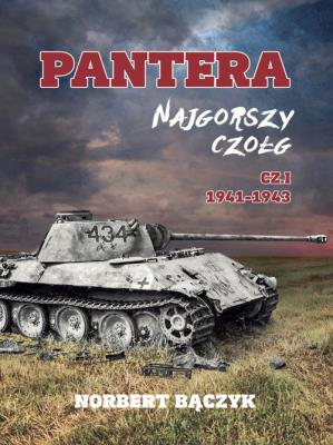 Pantera Najgorszy czołg cz. I 1941-1943. Autor: Norbert Bączyk. SmakLiter.pl Okładka książki Pantera Najgorszy czołg cz. I 1941-1943