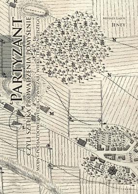 Okładka książki Partyzant, czyli sztuka prowadzenia pomyślnie...