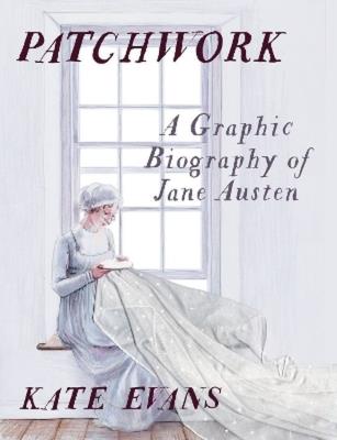 Okładka książki Patchwork: A Graphic Biography of Jane Austen