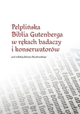 Okładka książki Pelplińska Biblia Gutenberga w rękach badaczy i konserwatorów