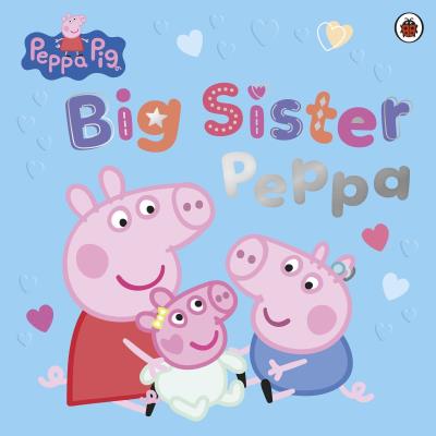 Okładka książki Peppa Pig. Big Sister Peppa