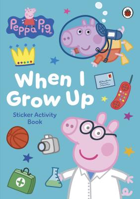 Okładka książki Peppa Pig. When I Grow Up. Sticker Activity Book