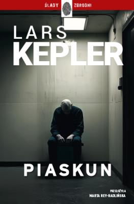 Piaskun. Joona Linna. Tom 4. Autor: Kepler Lars. SmakLiter.pl Okładka książki Piaskun. Joona Linna. Tom 4