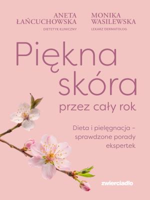 Okładka książki Piękna skóra przez cały rok