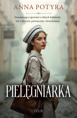 Pielęgniarka. Autor: Anna Potyra. SmakLiter.pl Okładka książki Pielęgniarka
