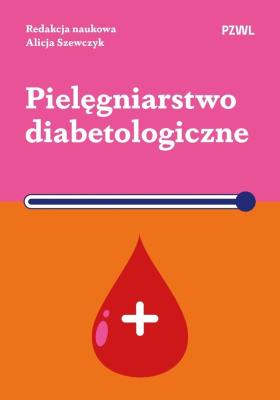Pielęgniarstwo diabetologiczne. Autor: Alicja Szewczyk. SmakLiter.pl Okładka książki Pielęgniarstwo diabetologiczne