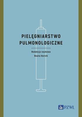 Pielęgniarstwo pulmonologiczne. Autor: Hornik Beata. SmakLiter.pl Okładka książki Pielęgniarstwo pulmonologiczne