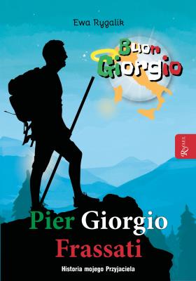 Okładka książki Pier Giorgio Frassati. Historia mojego przyjaciela