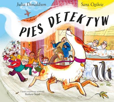 Pies detektyw. Autor: Donaldson Julia, Ogilvie Sara. SmakLiter.pl Okładka książki Pies detektyw